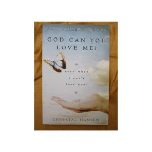 God Can You Love Me? Chrystal Hansen (English) - Dios, ¿puedes amarme? Chrystal Hansen (Inglés)